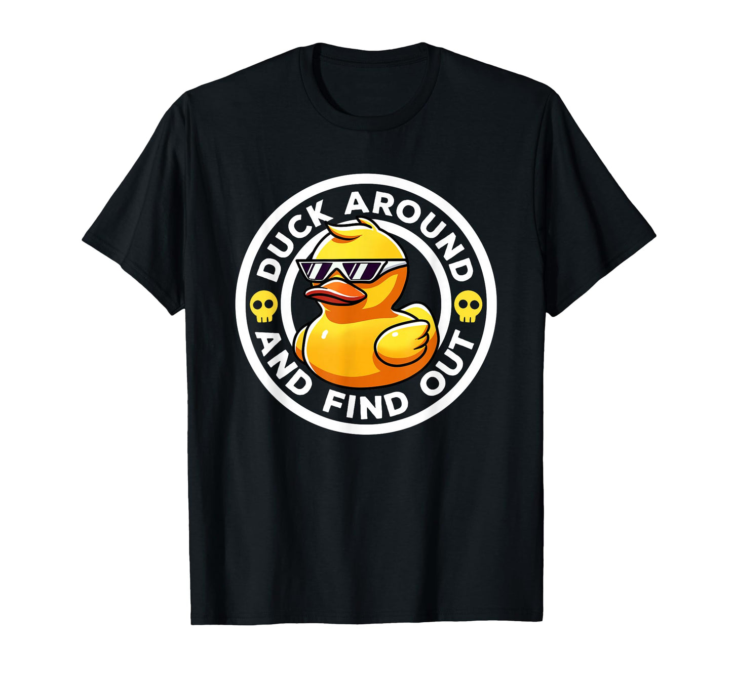 Duck Around And Find Out I Love Duck Lover Funny Rubber Duck T-Shirt