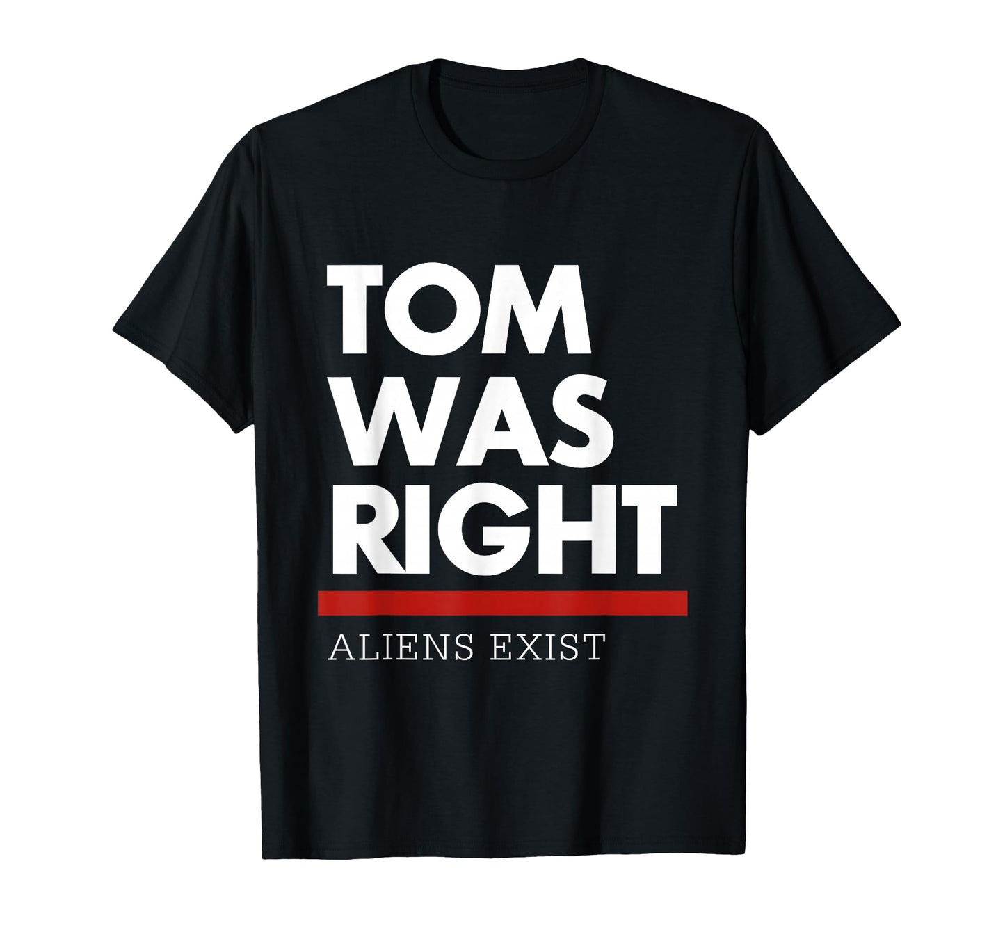 Tom was Right T-Shirt