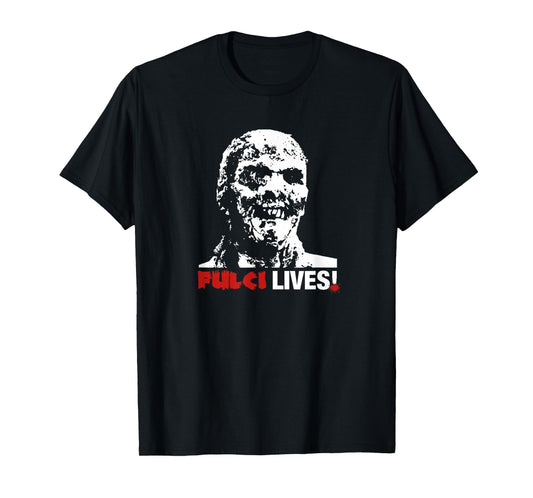 Fulci Lives! Zombie Horror Movie T-Shirt T-Shirt