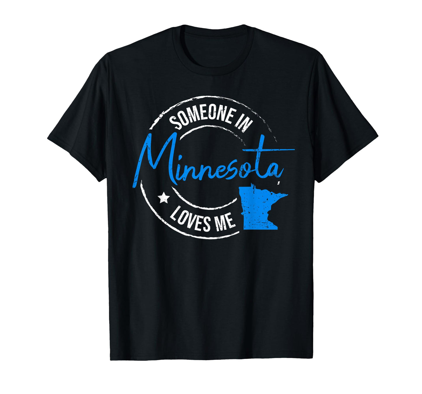 Someone in Minnesota Loves Me Minnesota T-Shirt
