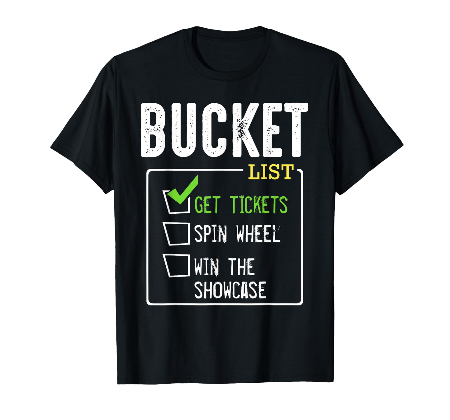 Bucket List Get Tickets Win Game Show Lucky Contestants T-Shirt
