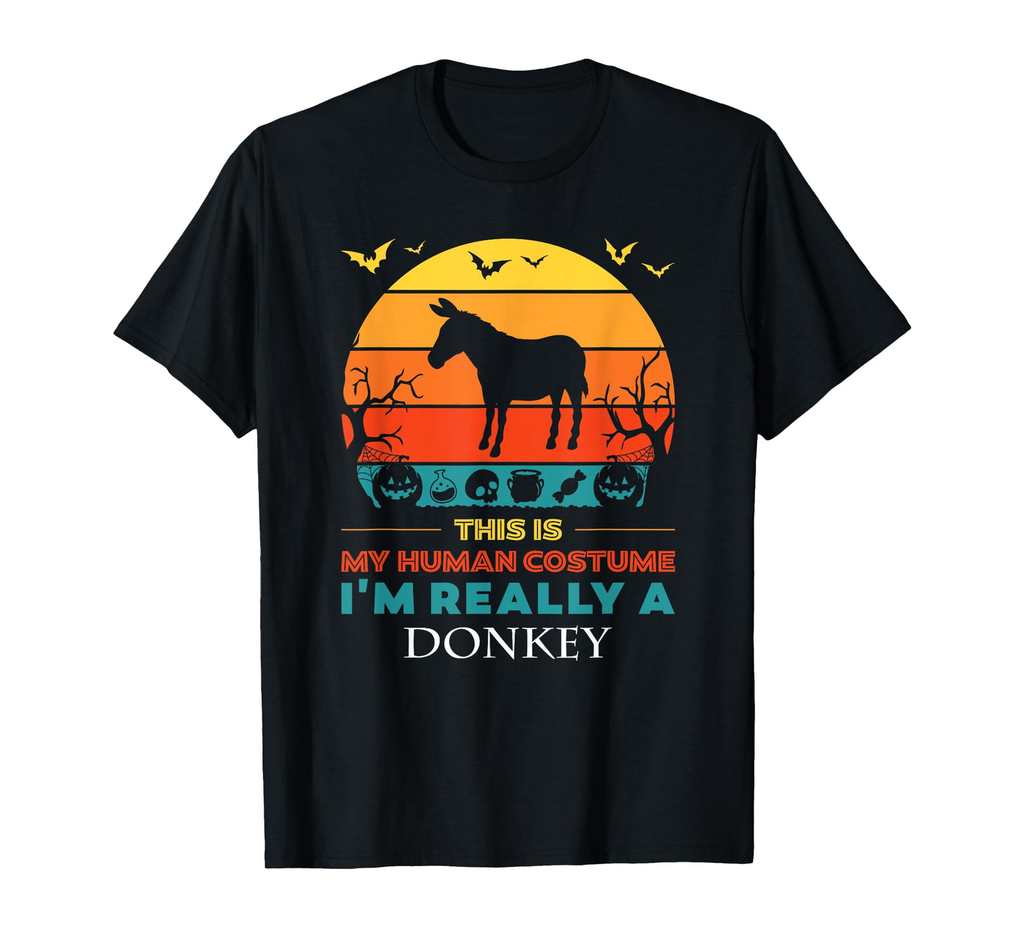 This Is My Human Costume I'm Really a Donkey Halloween T-Shirt