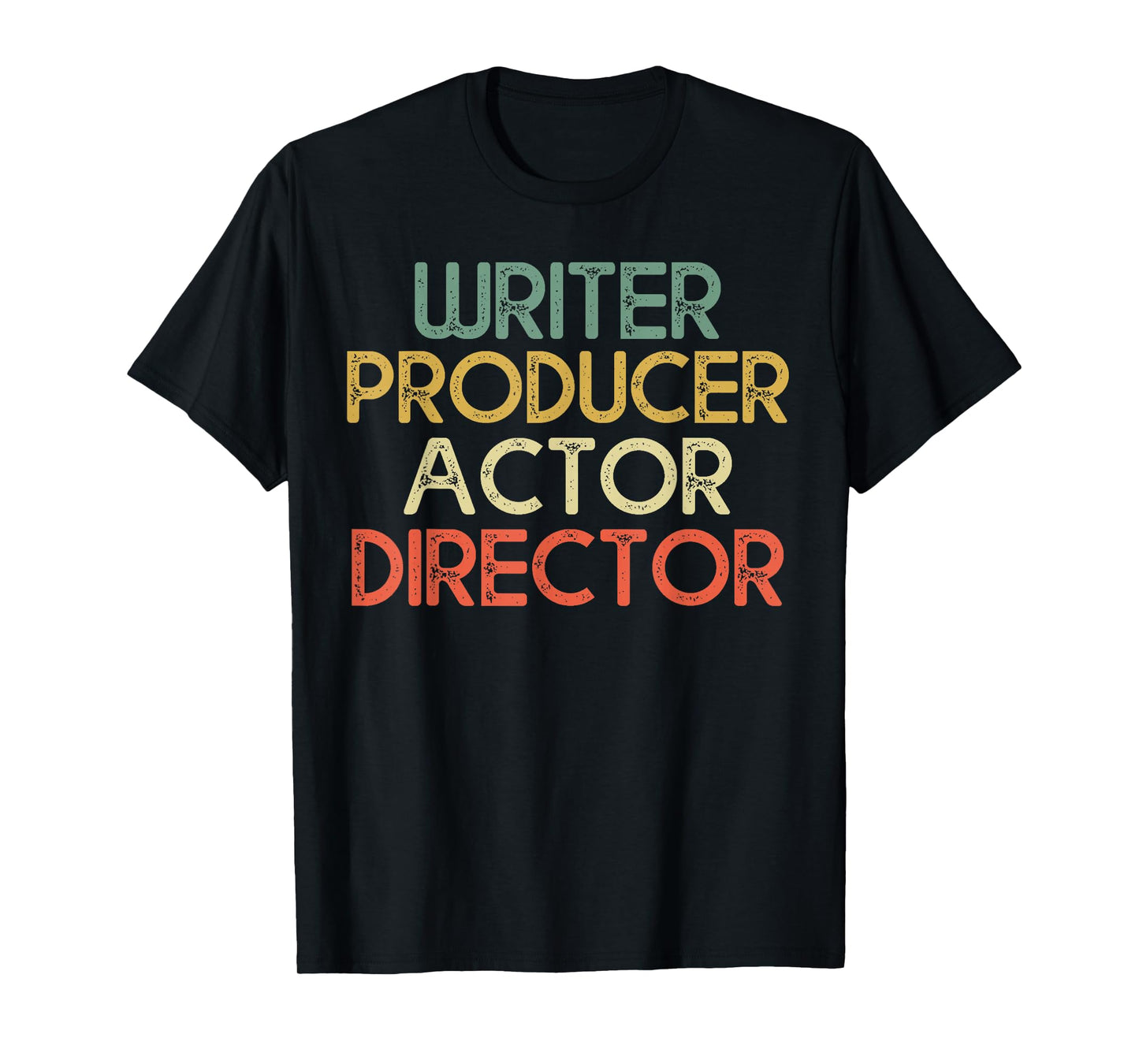 Writer Producer Actor Director Filmmaker Gifts Movie Theater T-Shirt