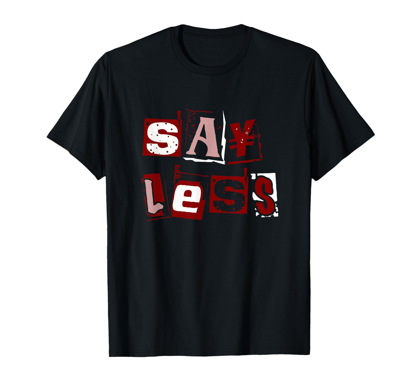 Maroon Red Burgundy Say Less Maroon Red Burgundy Graphic T-Shirt