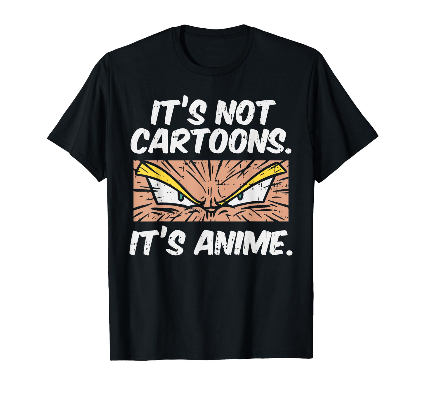 Not Cartoons Its Anime Funny Japanese Manga Lover Otaku Gift T-Shirt