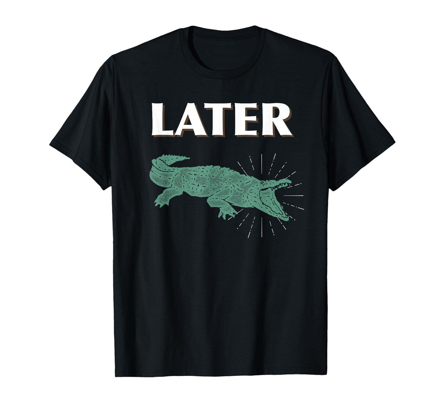 Later Alligator T-Shirt For Kids, Men, and Women T-Shirt