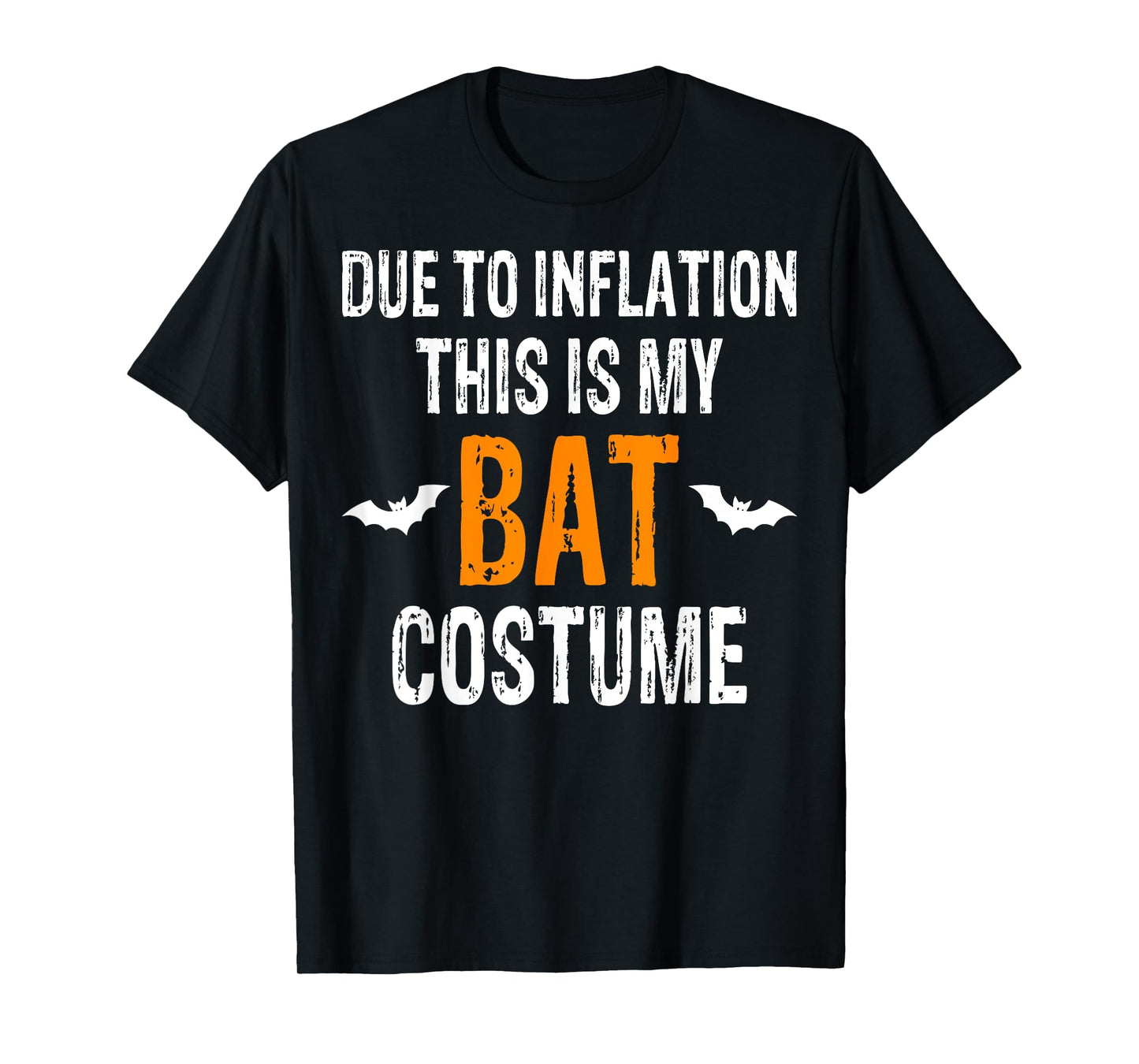 Due To Inflation This Is My Bat Costume Spooky Halloween T-Shirt