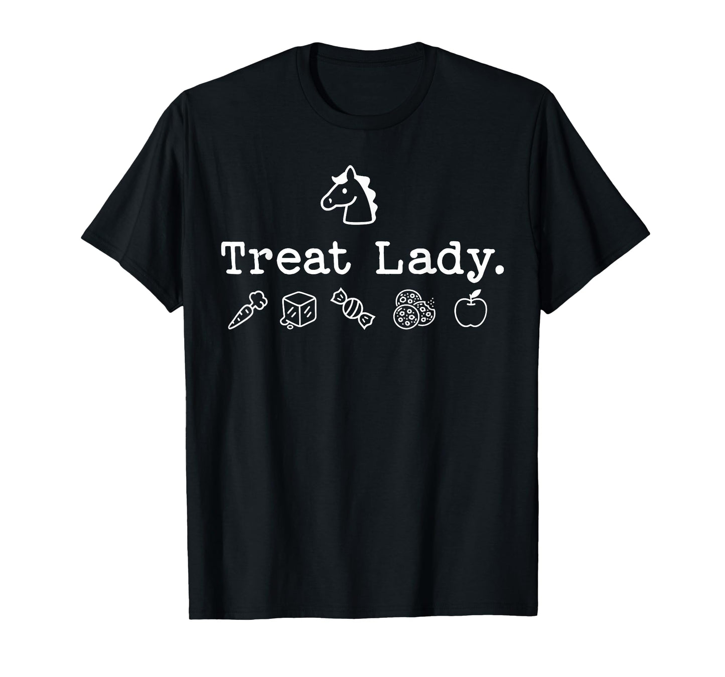 Funny Horse Treat Lady - Horse Mom Equestrian Horse Lover T-Shirt