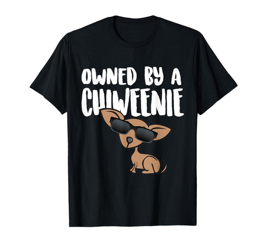 OWNED BY A CHIWEENIE design GIFT, Cute Chiweenie Dog graphic T-Shirt