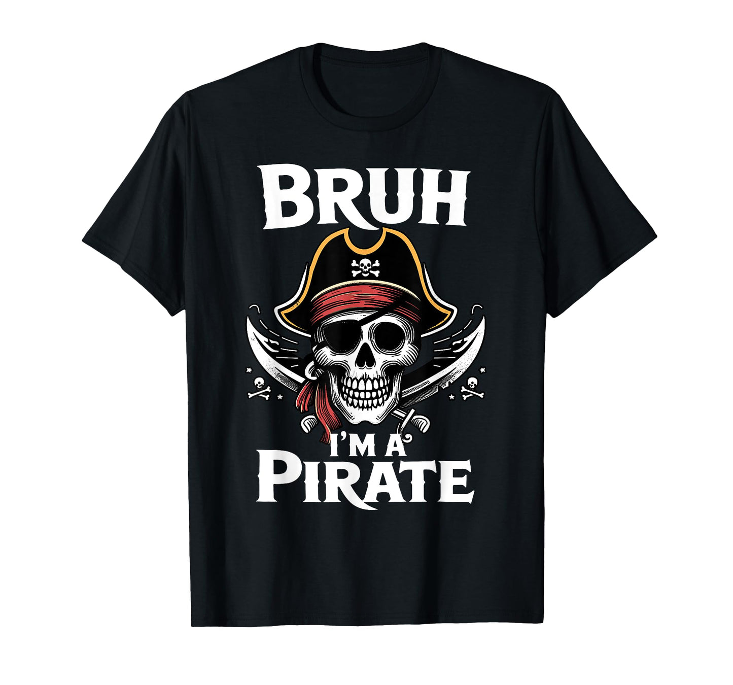 Bruh I'm A Pirate Skull Funny Halloween Costume Kids Boy T-Shirt