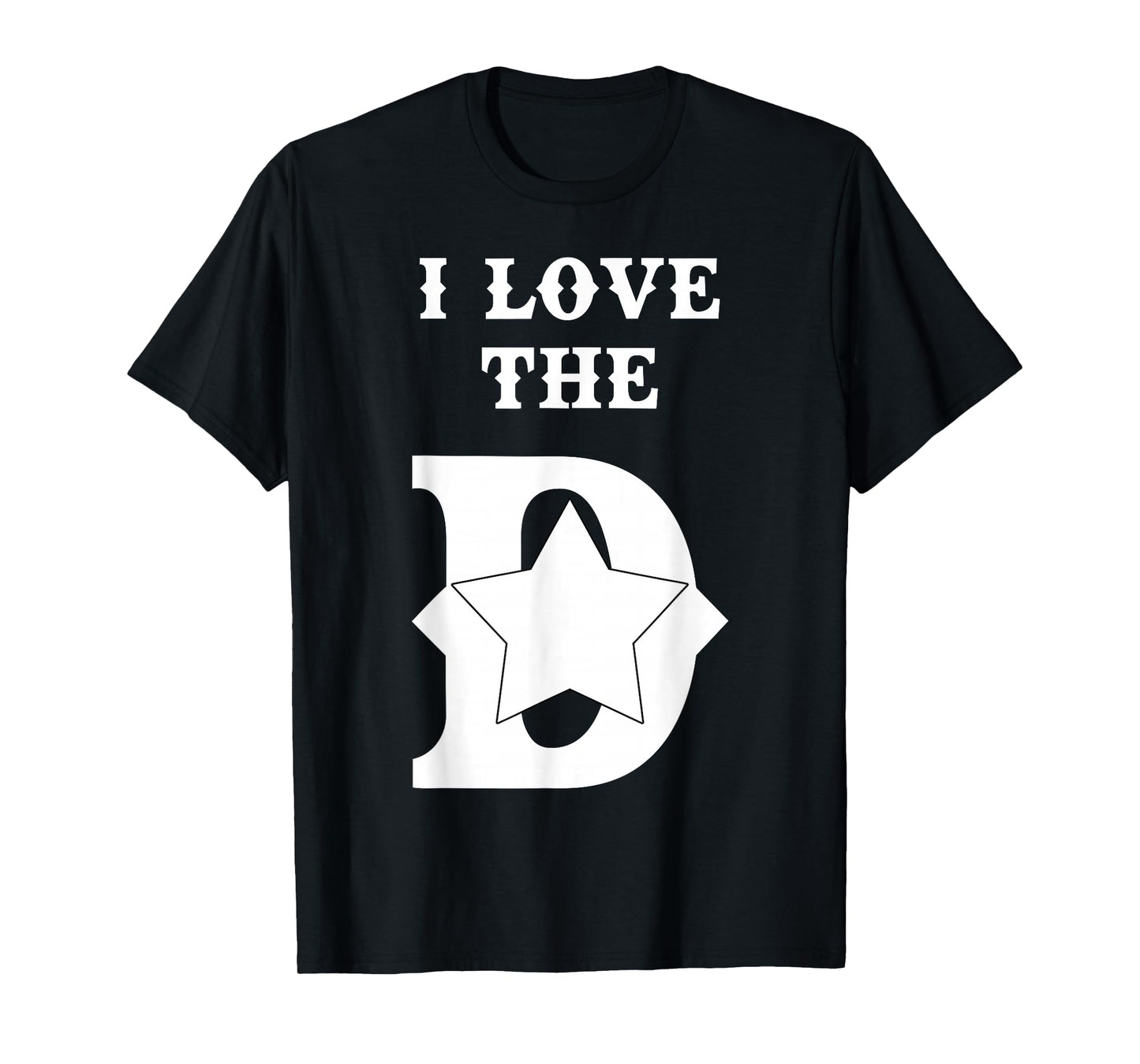I Love The D Dallas Texas | Cool Dallas T-Shirt