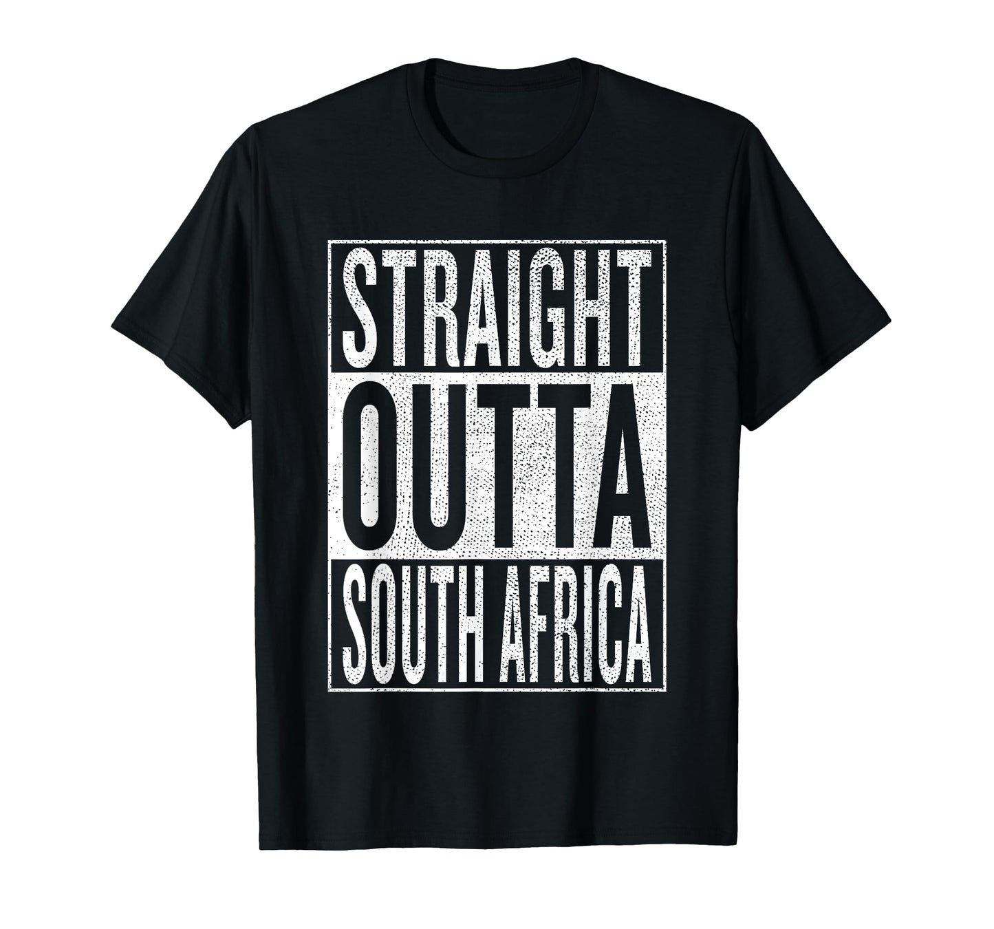 Straight Outta South Africa Great Travel & Gift Idea T-Shirt T-Shirt