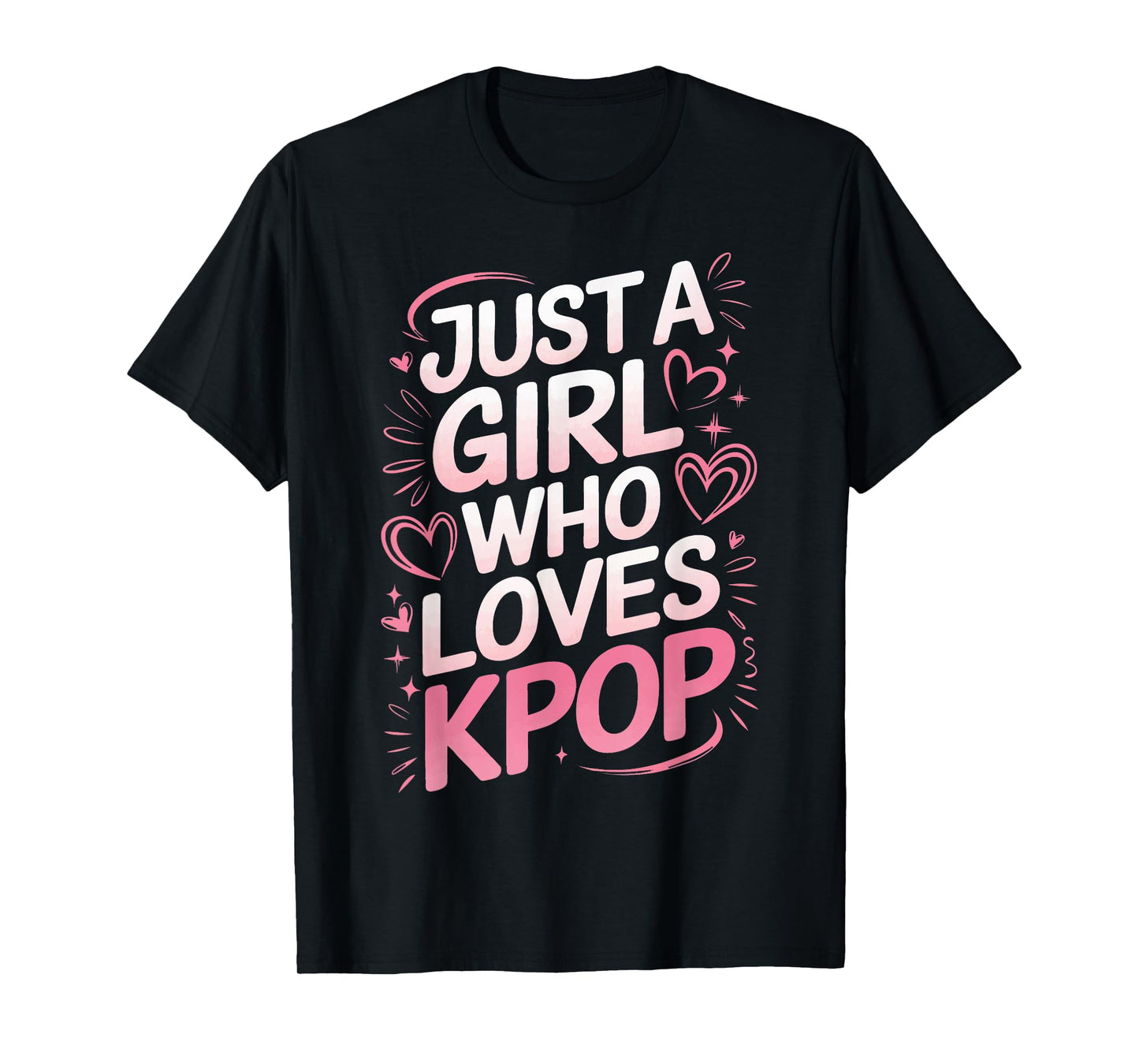 Kpop Just A Girl Who Loves Kpop T-Shirt