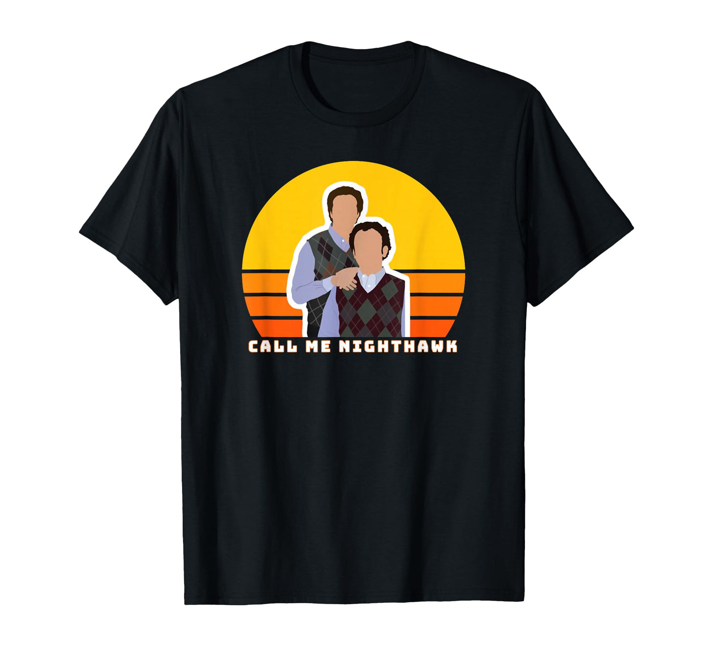 Step Brothers Movie, Movie Classics, Call Me Nighthawk Shirt T-Shirt