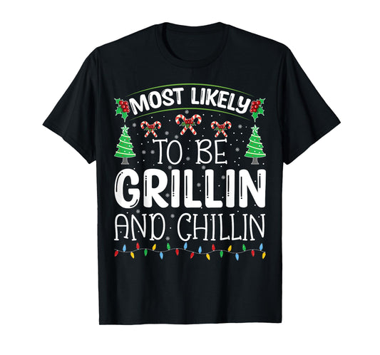 Most-Likely-To Be Grilling and Chilling Cute Matching T-Shirt