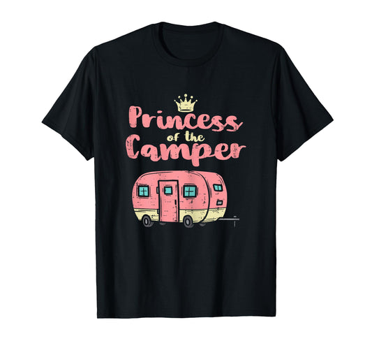 Princess of Camper Camping Van Trailer RV Women Kids Girls T-Shirt