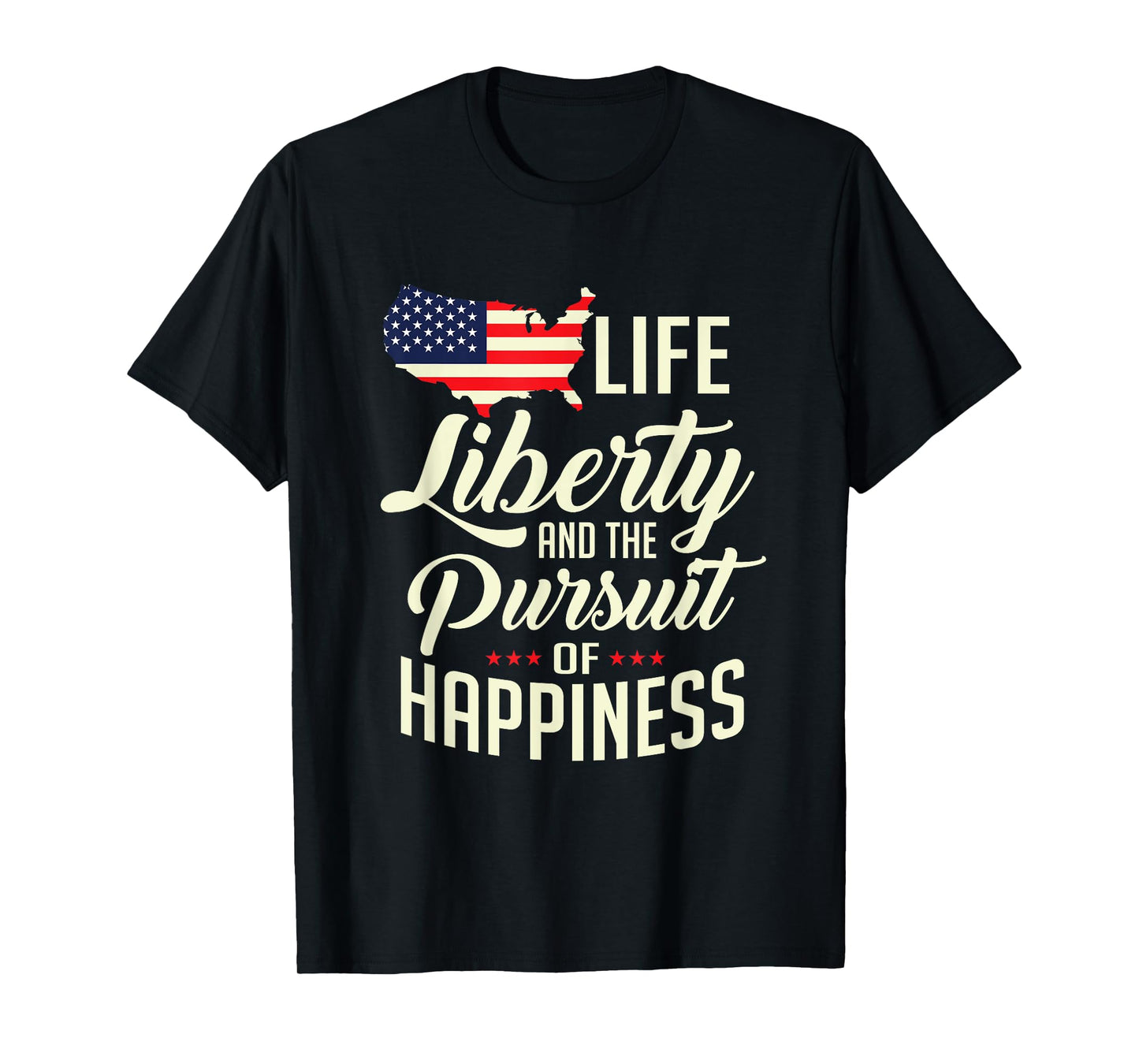 America Life Liberty And The Pursuit Of Happiness T-Shirt T-Shirt