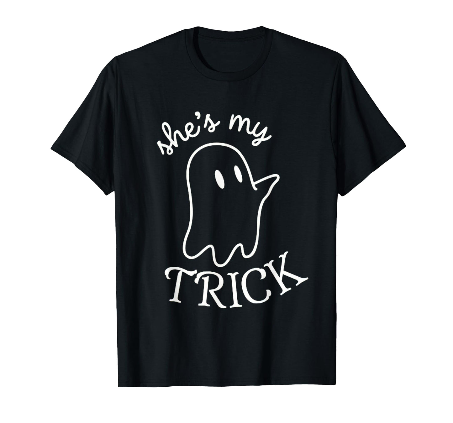 She's My Trick He's My Treat Couples Ghost Men Women T-Shirt