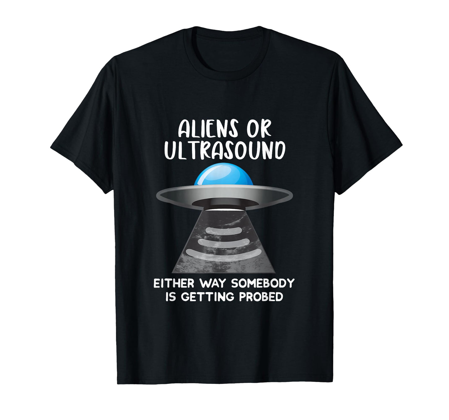 Cardiac Sonographer Aliens or Ultrasound Probe RDMS T-Shirt