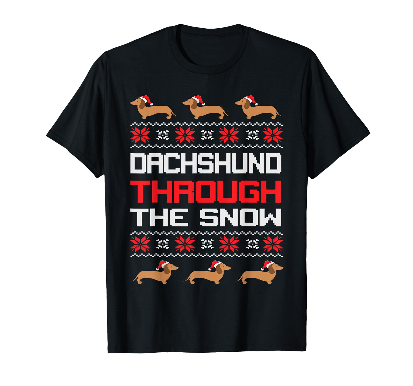 Christmas Dachshund Dog Funny Santa Through the snow Costume T-Shirt