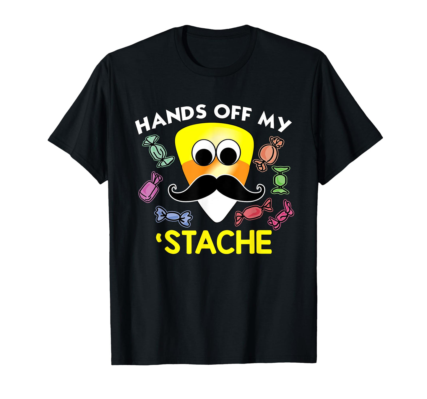 Funny Halloween Hands Off My Stache CandyCorn Mustache Shirt T-Shirt