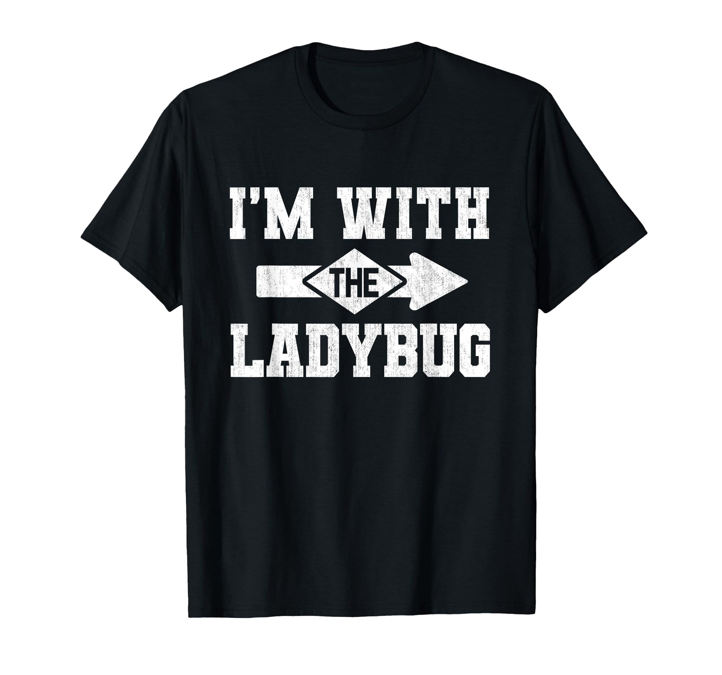 I'm With The Ladybug Lazy Matching Halloween Costume T-Shirt