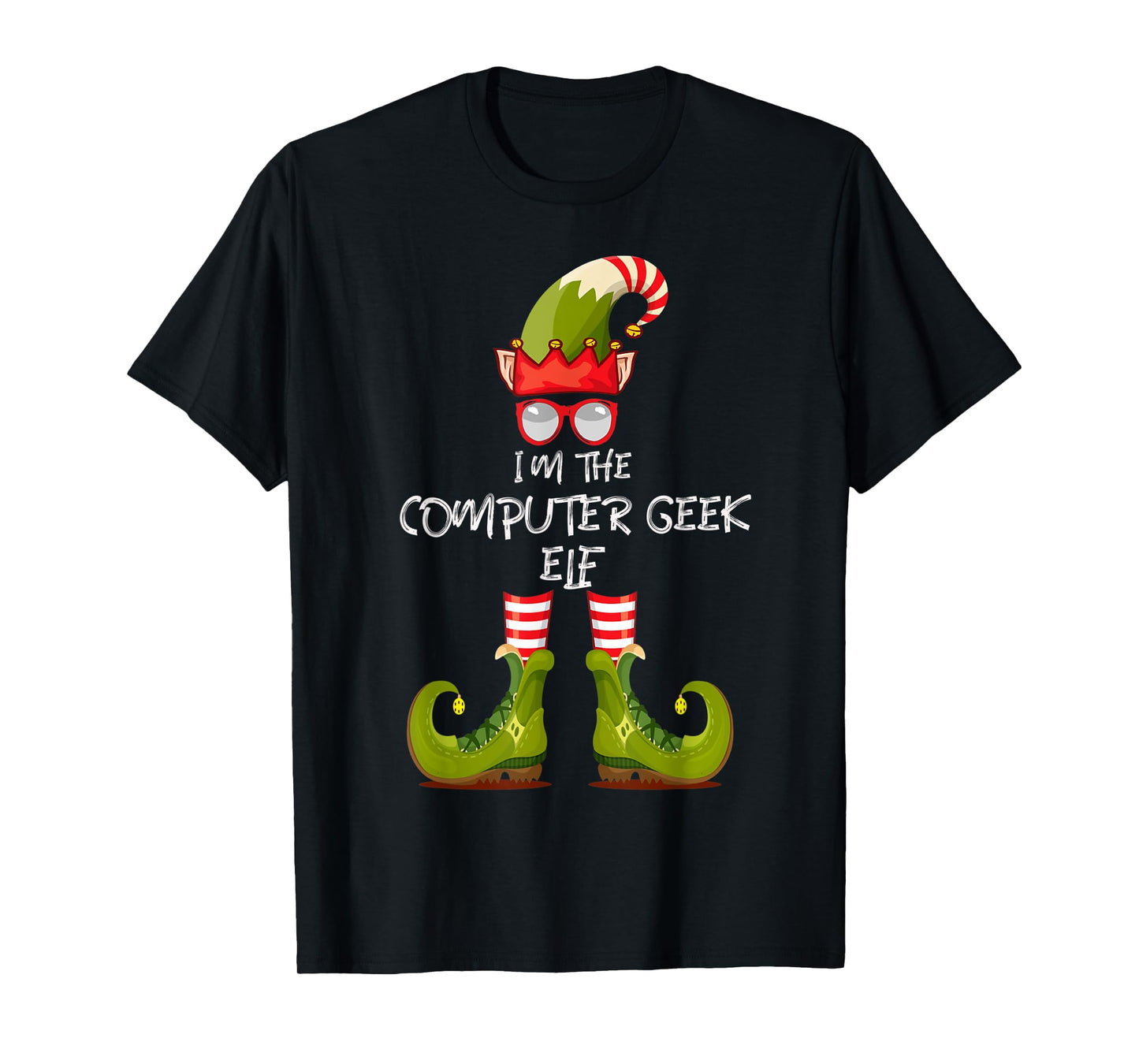 I'm The Computer Geek Christmas Elf With Hat Shoes Glasses. T-Shirt