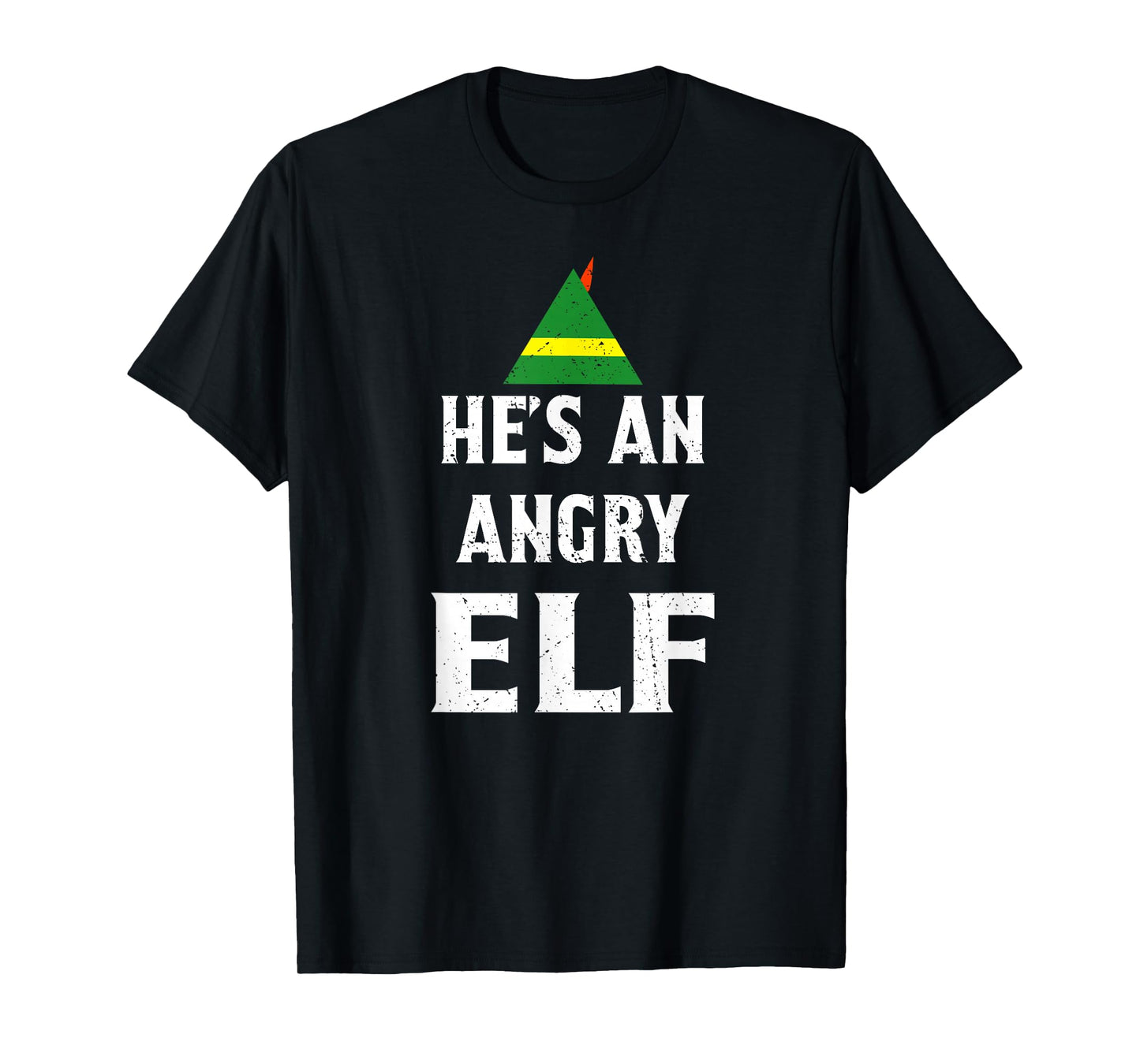 He's an Angry Elf T Shirt Elf Shirts T-Shirt