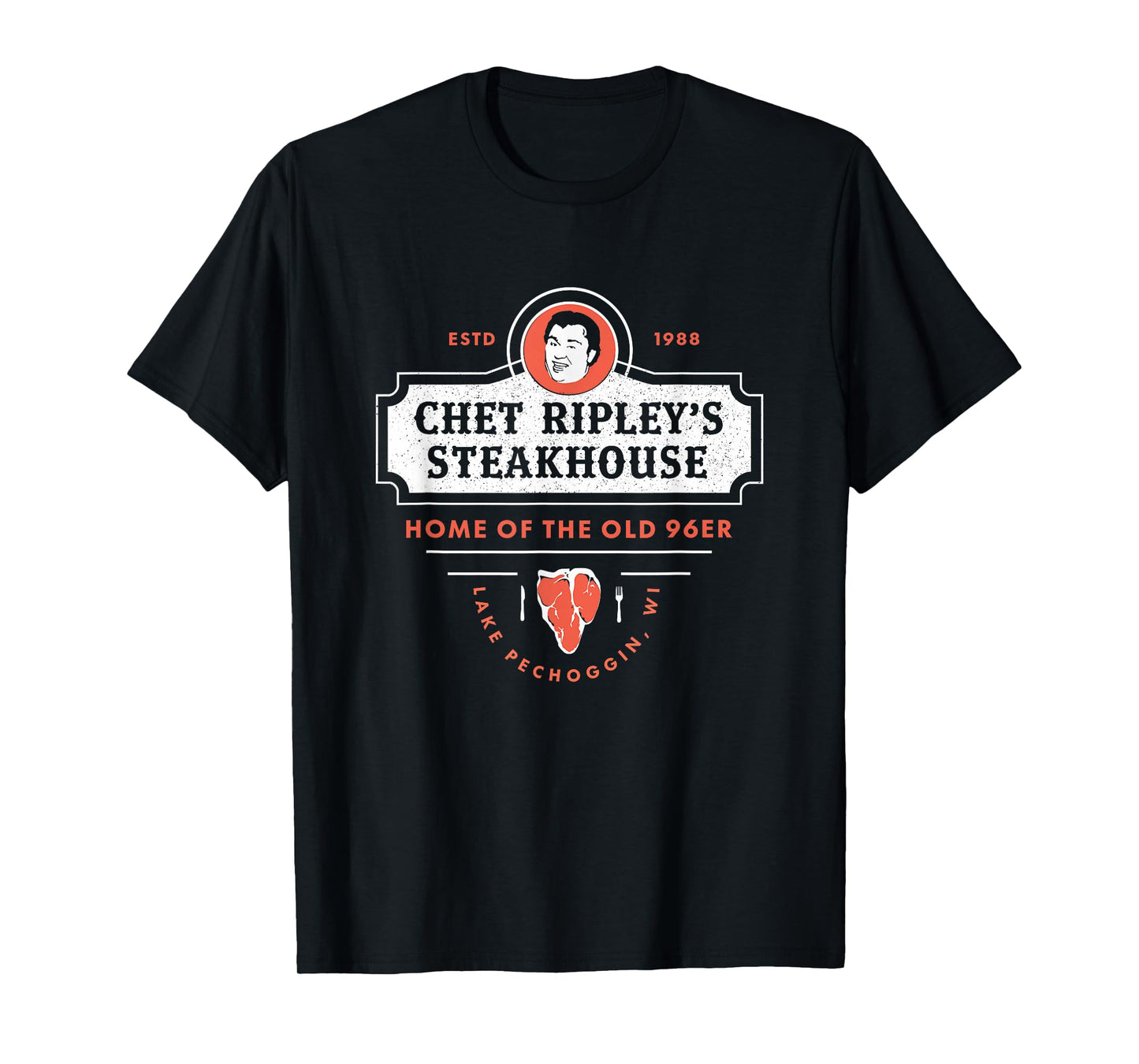 Funny Chet Ripley's Steakhouse for Men's, Women T-Shirt