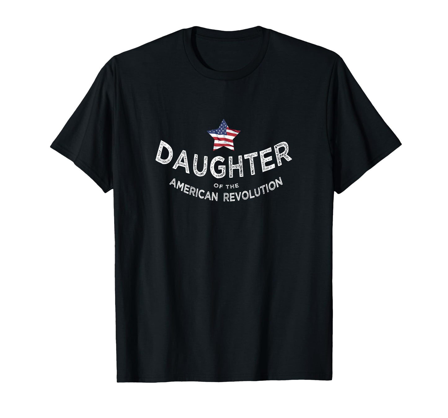 Daughter American Revolution USA Star Patriotic mom sis Gran T-Shirt