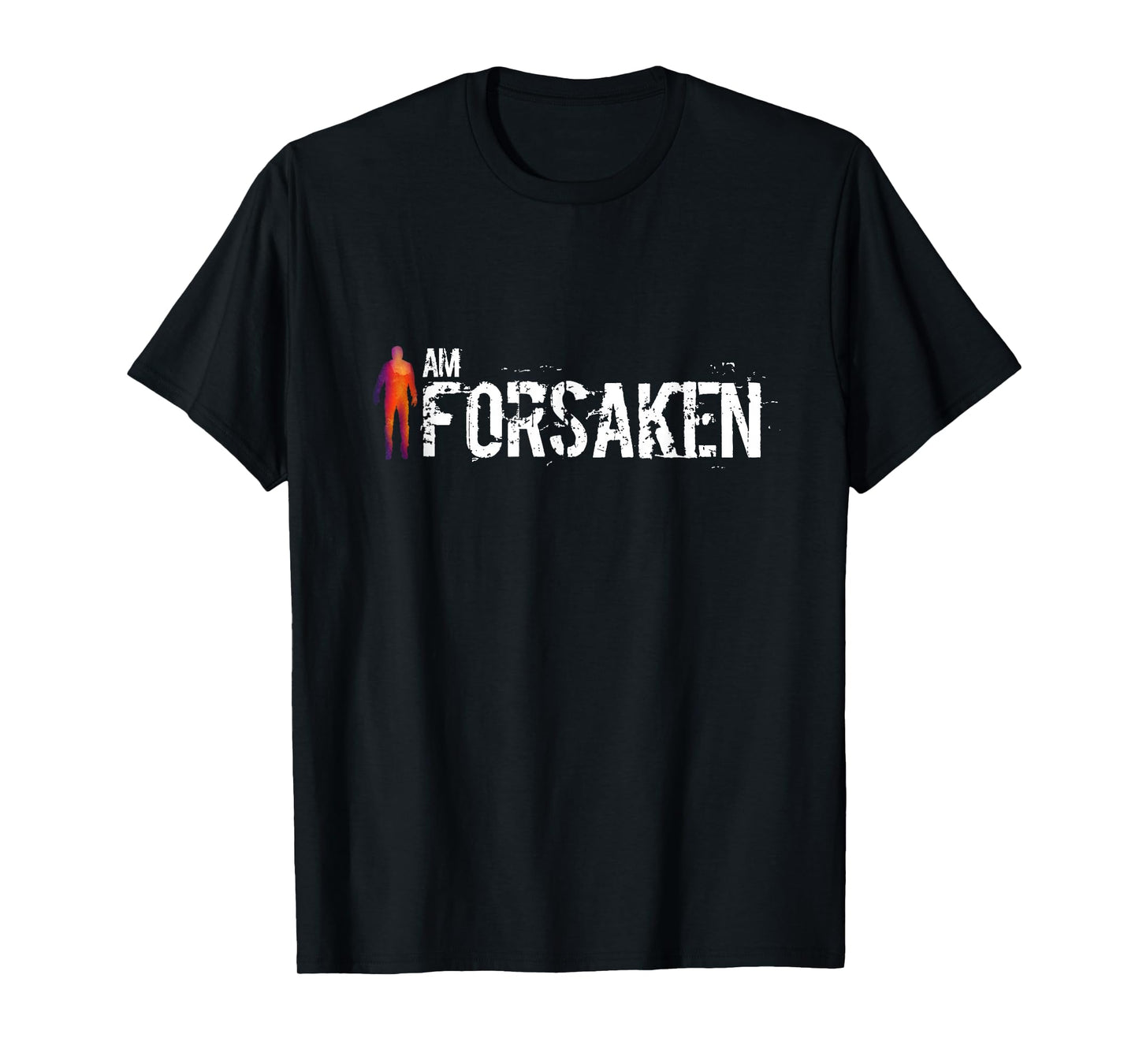 I Am Forsaken Official T-Shirt T-Shirt