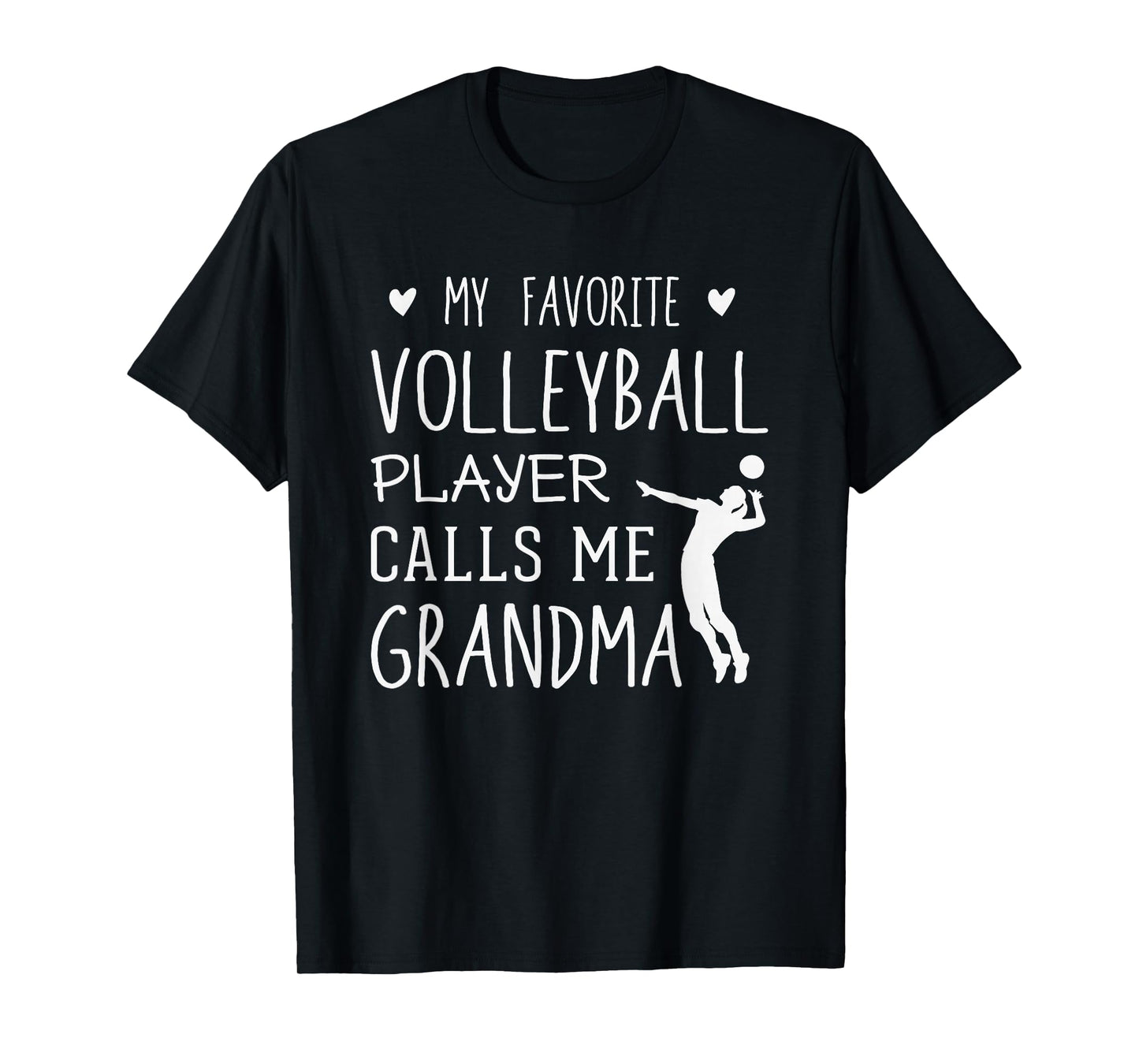 My Favorite Volleyball Player Calls Me Grandma Gift T-Shirt