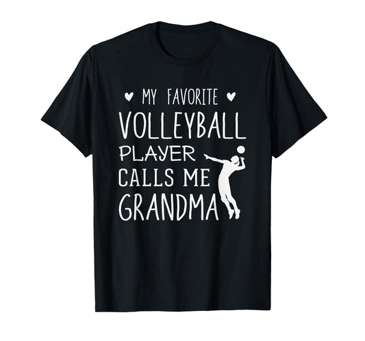 My Favorite Volleyball Player Calls Me Grandma Gift T-Shirt