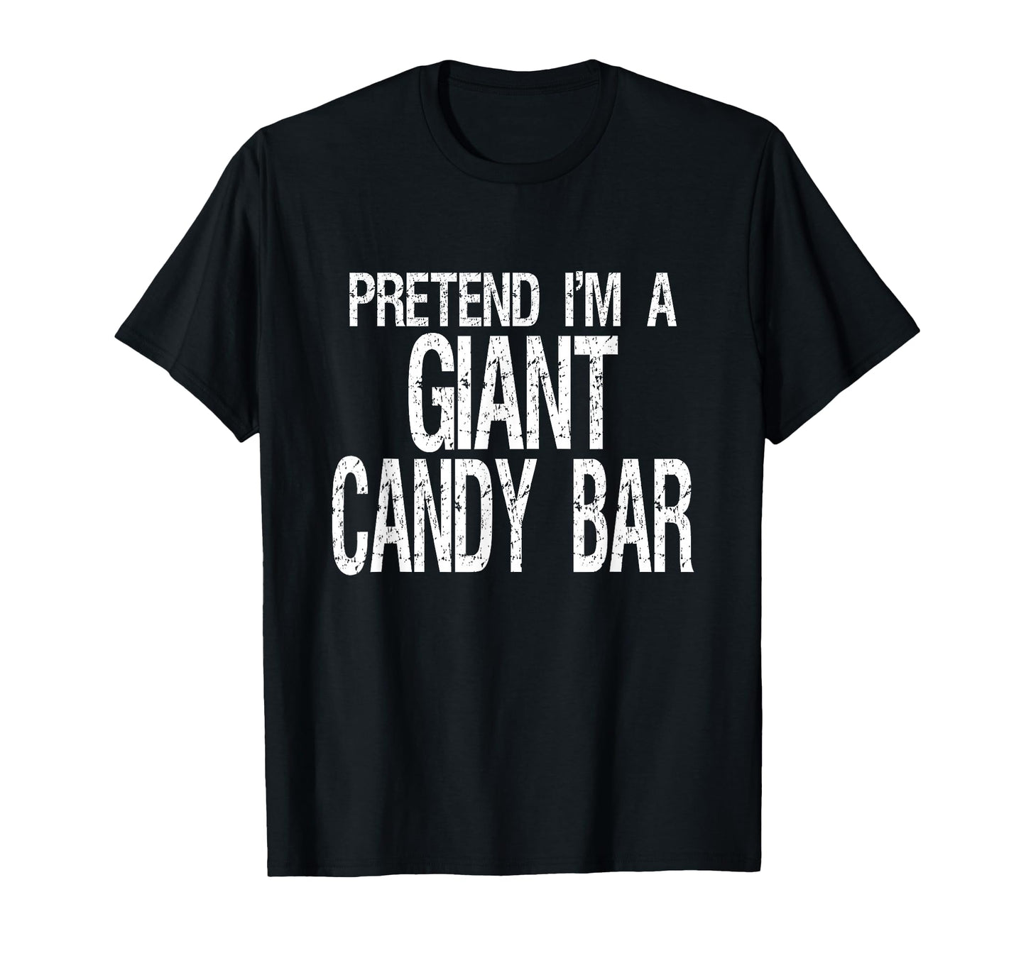Pretend I'm A Giant Candy Bar T-Shirt Halloween Costume T-Shirt