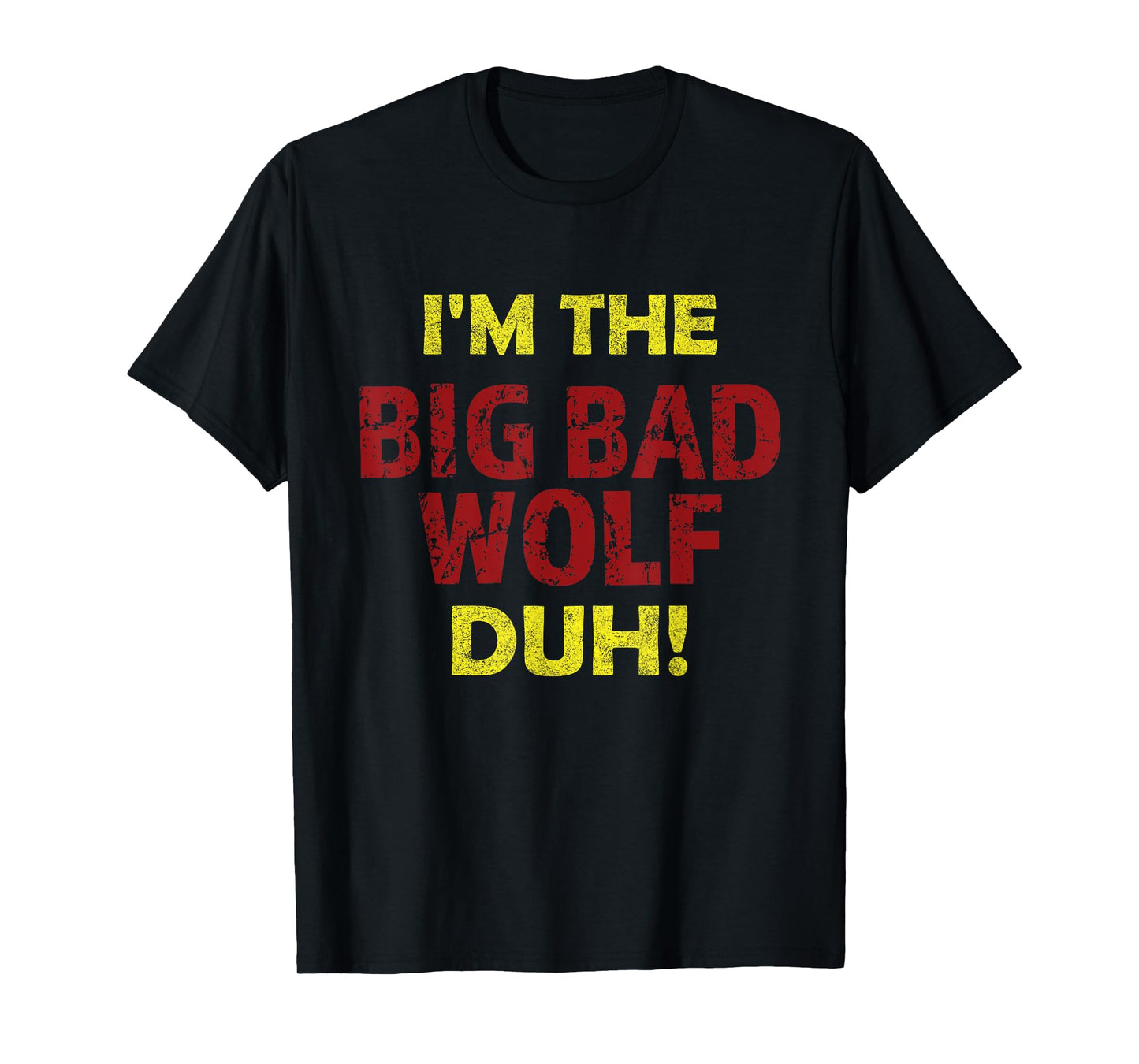 I'm the bad wolf duh Funny costume Halloween party T-Shirt