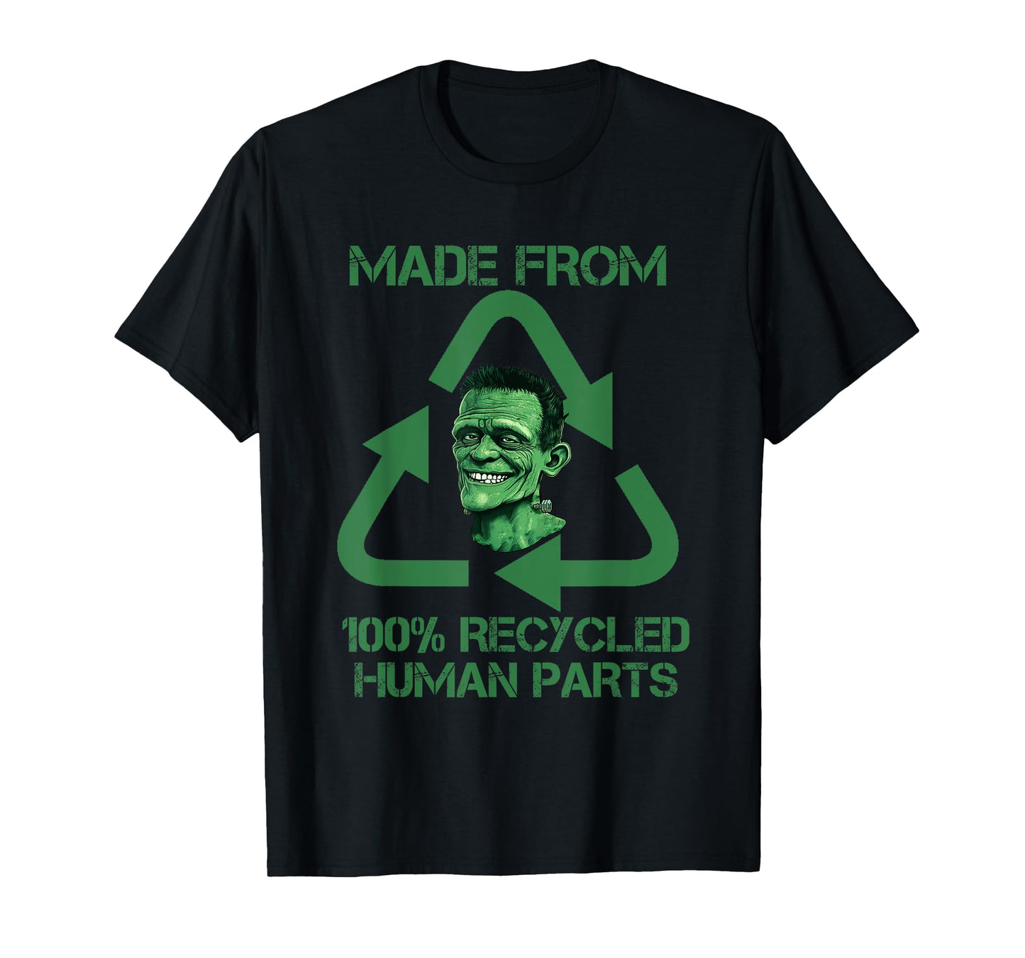 Frankenstein Made From 100% Recycled Human Parts - Halloween T-Shirt