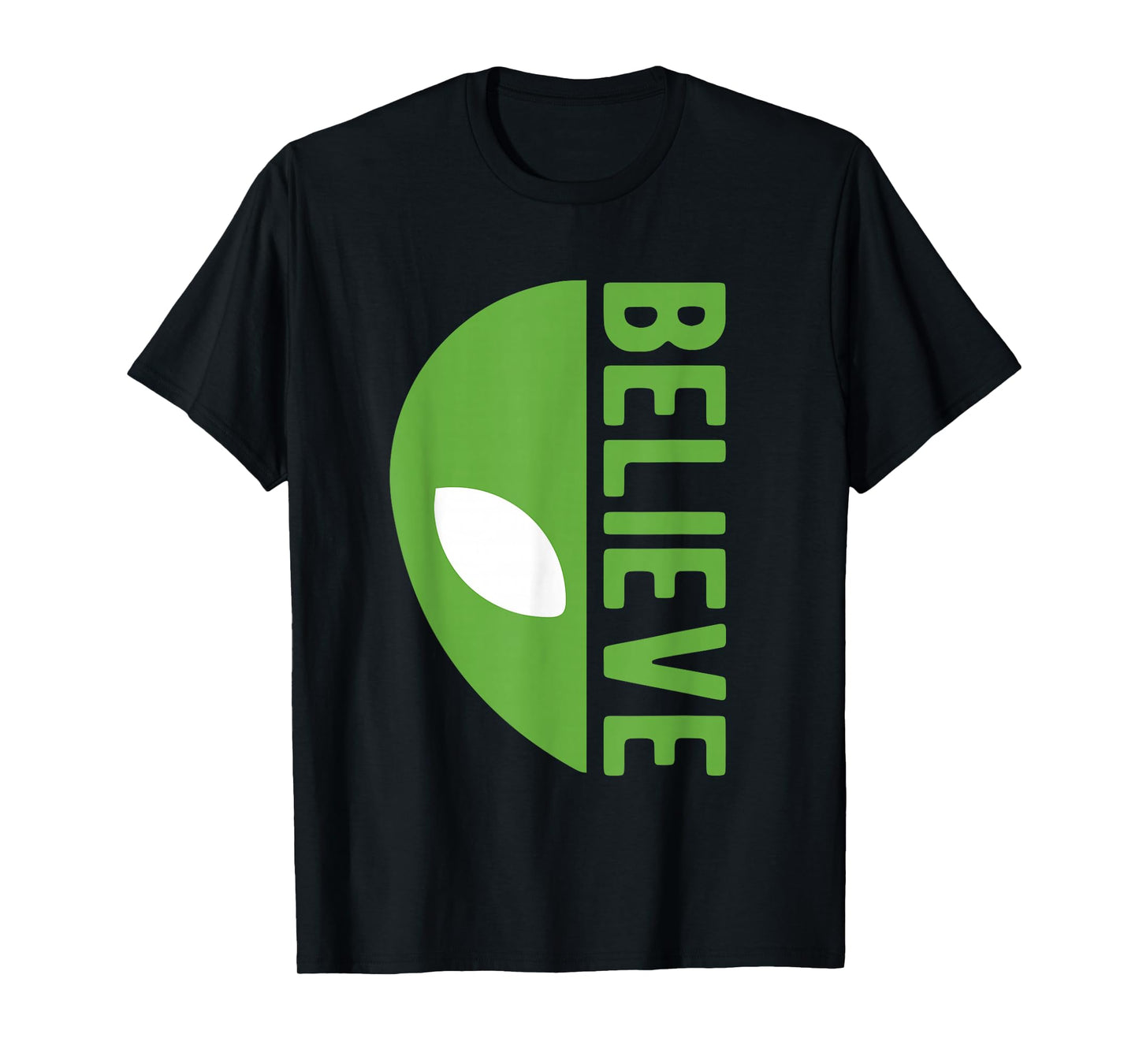 Alien Believe Sign Funny UFO For Funny Alien Believers UFOS T-Shirt