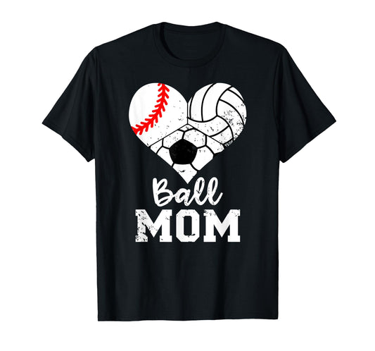 Ball Mom Funny Baseball Volleyball Soccer Mom T-Shirt