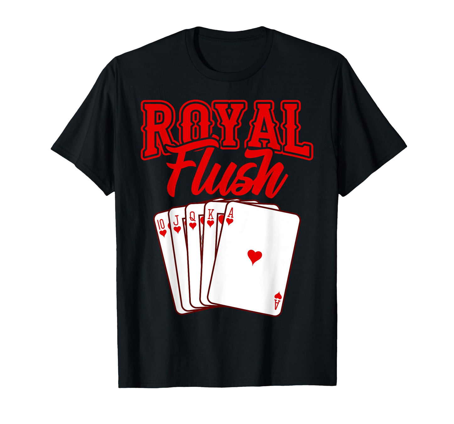 Royal Flush Shirt Playing Card Poker Gift T-Shirt