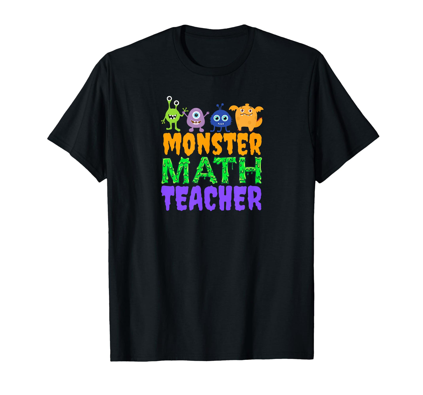 Halloween Monster Math Teacher Men Women T-Shirt
