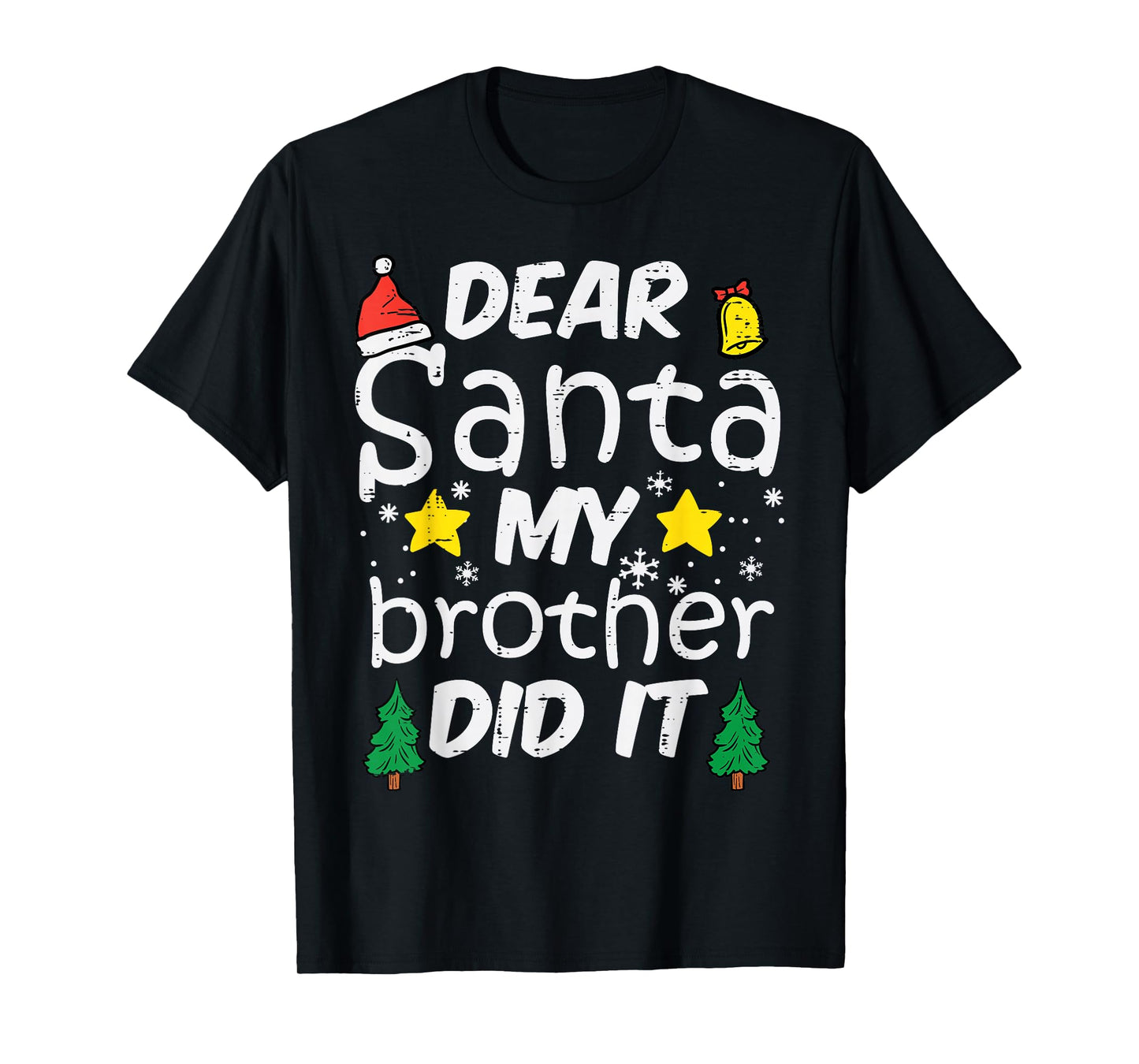 Dear Santa My Brother Did It Funny Christmas Boys Girls Kids T-Shirt