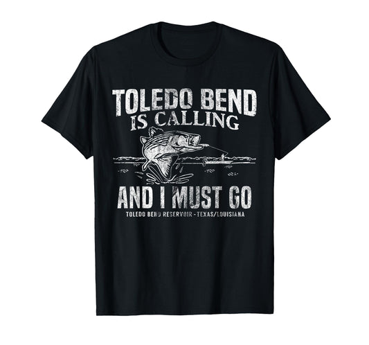 Toledo Bend Is Calling Shirt Funny Texas Bass Fishing Gift T-Shirt