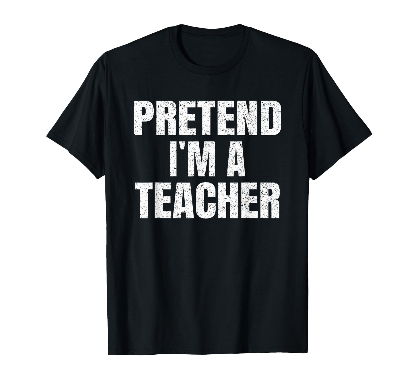 Pretend I'm A Teacher Family Group Easy Halloween Costume T-Shirt