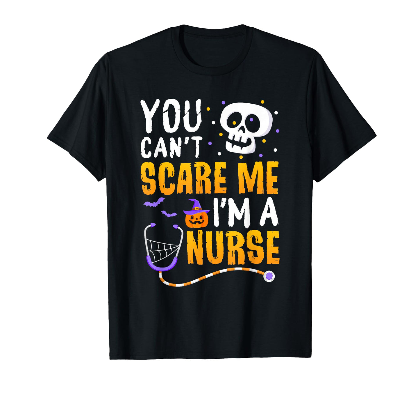 You Cant Scare Me Im a Nurse Halloween RN Witch Boo Funny T-Shirt