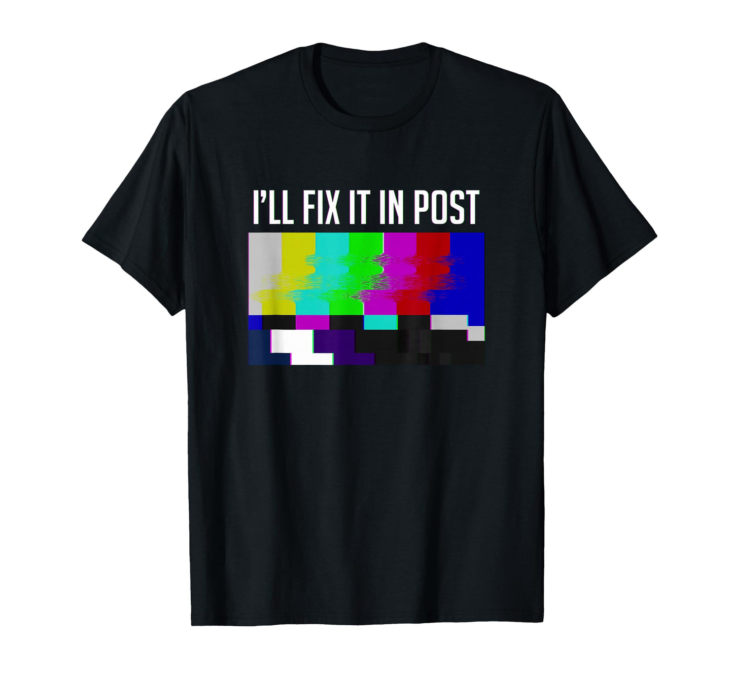 "I'll fix it in post" funny film maker t-shirt T-Shirt