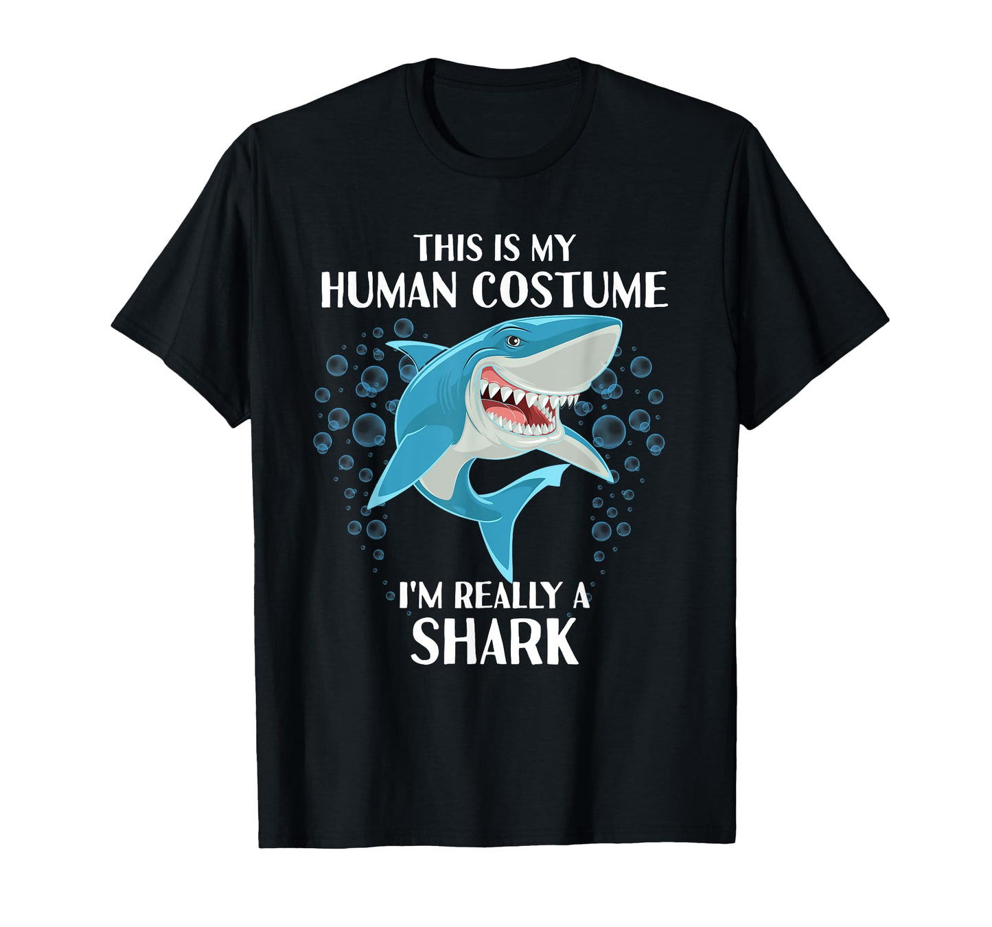 This is my Human Costume - Funny Halloween Shark T-Shirt
