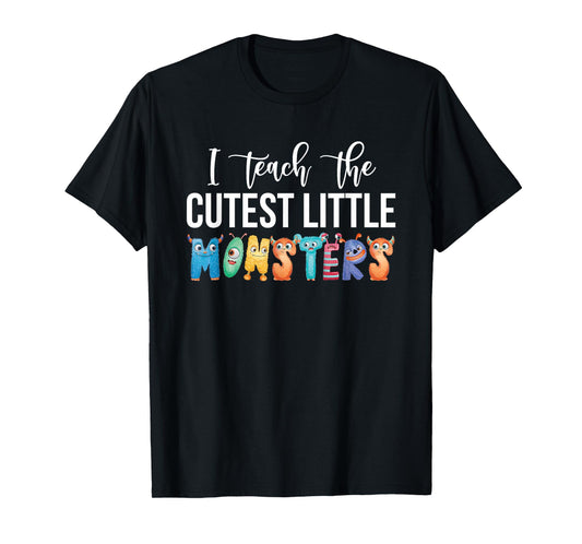 I Teach The Cutest Little Monsters Teachers T-Shirt