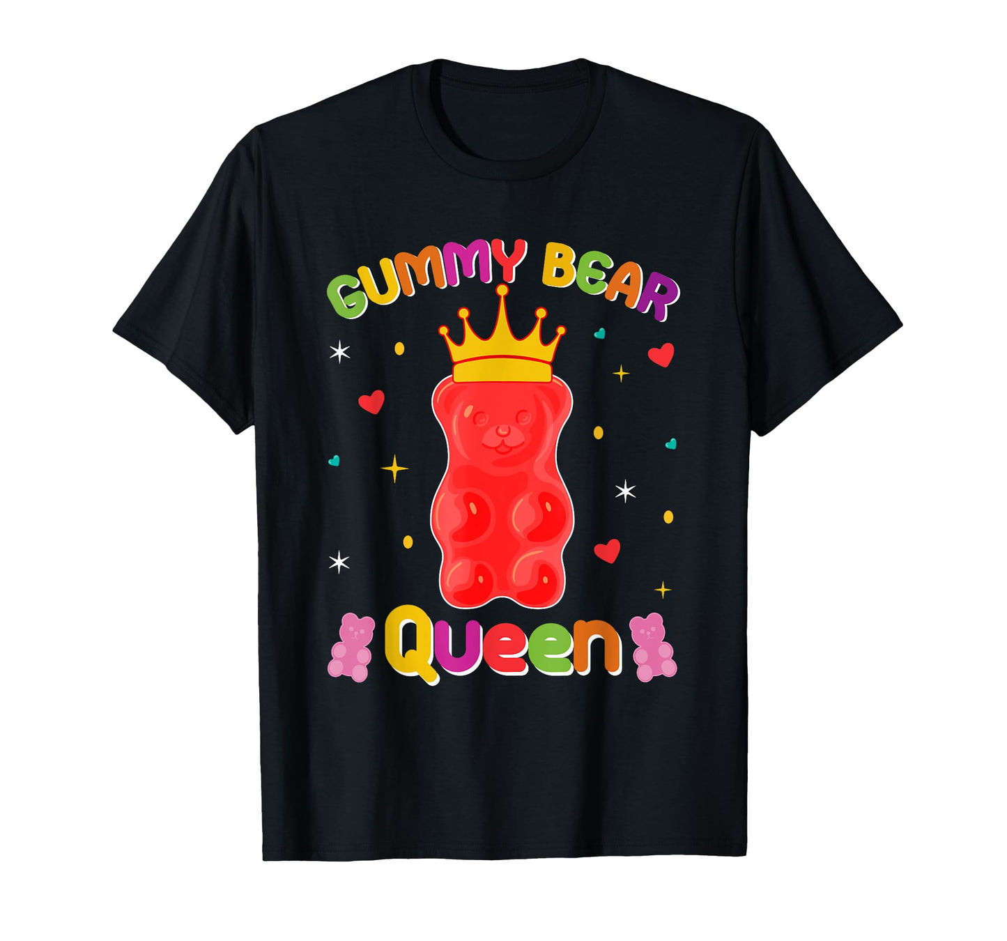 Gummy Bear Queen Sweet Candy Gummy Bear Queen T-Shirt