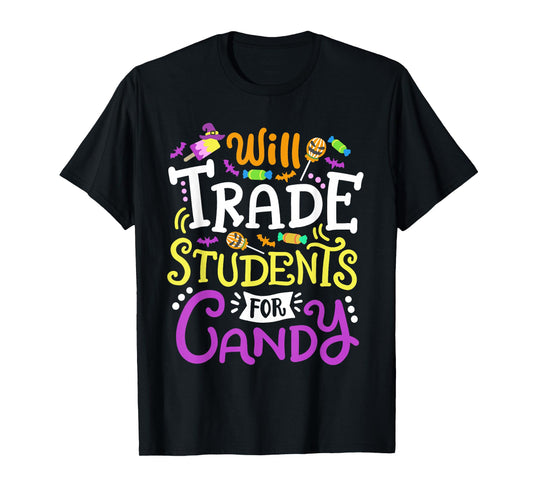 Will Trade Students For Candy Teacher Cute Halloween Costume T-Shirt