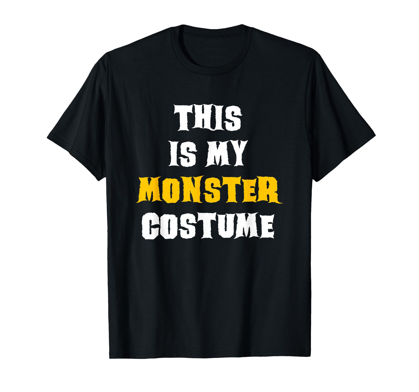 This Is My Monster Halloween Costume Simple Last Minute T-Shirt